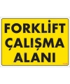 Forklift Çalışma Alanı Sarı Uyarı Levhası 25x35 KOD:1346