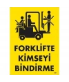 Forklifte Kimseyi Bindirme Uyarı Levhası 25x35 KOD:1301