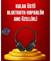 Geniş Frekans Aralıklı Bluetooth Kulak Üstü Kulaklık