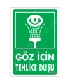 Göz İçin Tehlike Duşu Uyarı Levhası 17,5x25 KOD:1021