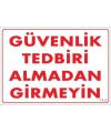 Güvenli Tedbiri Uyarı Levhası 25x35 KOD:1412