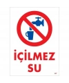 İçilmez Su Uyarı Levhası 25x35 KOD:407