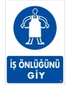 İş Önlüğü Giy Uyarı Levhası 25x35 KOD:32