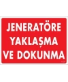 Jeneratöre Yaklaşma Uyarı Levhası 25x35 KOD:1131