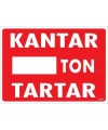 Kantar Ton Tartar Uyarı Levhası 25x35 KOD:1618