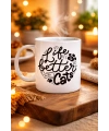 Life is Better With Cats – Kedi Severlere Özel Porselen Kupa MODEL 59 Sevimli Tasarım Hediyelik Kahve Kupası