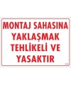 Montaj Sahası Uyarı Levhası 25x35 KOD:422
