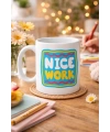 Nice Work HARİKA İŞ ÇIKARDIN Yazılı Porselen Kupa MODEL 147 – Motivasyon Kupası – Tebrik & Başarı Temalı Kahve Kupası – Hediye Fikri
