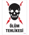 Ölüm Tehlikesi Uyarı Levhası 25x35 KOD:1104