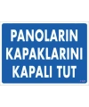 Panoların Kapaklarını Kapalı Tut Levhası 25x35 KOD:1121