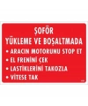 Şoför Yükleme Ve Boşaltmada Uyarı Levhası 25x35 KOD:1553