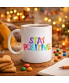Stay Positive Baskılı Porselen Kupa MODEL 158 – Renkli Motivasyon Yazılı Kahve Kupası – Pozitif Mesajlı Hediye Kupa