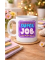 Super Job HARİKA İŞ ÇIKARDIN Yazılı Porselen Kupa MODEL 148 – Motivasyon Kupası – Başarı Tebrik Hediyesi – Ofis & Ev İçin Moral Veren Kahve Kupası