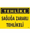 Tehlike Sağlığa Zararlı Tehlike Uyarı Levhası 25x35 KOD:760