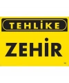 Tehlike Zehir Uyarı Levhası 25x35 KOD:763