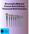 Toz ve Krem Ürünler İçin Güçlü Tutucu Yumuşak Kıllı Makyaj Fırça Takımı 13 Parça