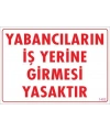 Yabancı Uyarı Levhası 25x35 KOD:1402