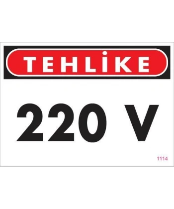 220 V Teklike Uyarı Levhası 25x35 KOD:1114
