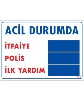 Acil Durum Uyarı Levhası 25x35 KOD:425