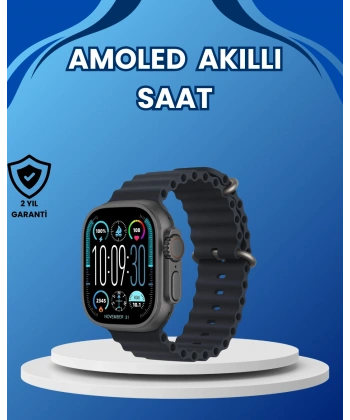 AMOLED Ultra Akıllı Saat 15 Gün Batarya Güçlü Ekran