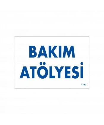 Bakım Atölyesi Uyarı Levhası 17,5x25 KOD:1700