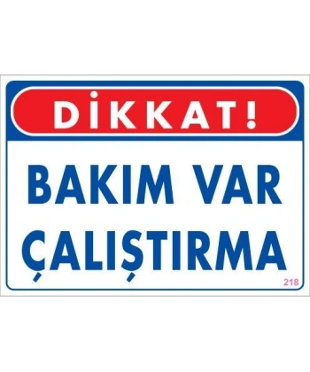 Bakım Var Uyarı Levhası 25x35 KOD:218