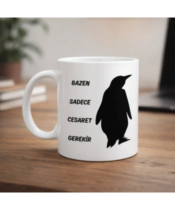 Bazen Sadece Cesaret Gerekir Kupa MODEL 160 – Nihilist Penguen Tasarımlı Porselen Kupa | İlham Veren Motif, Özgün Hediye