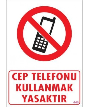 Cep Telefonu Kullanma Uyarı Levhası 25x35 KOD:448