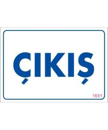 Çıkş Uyarı Levhası 17,5x25 KOD:1651