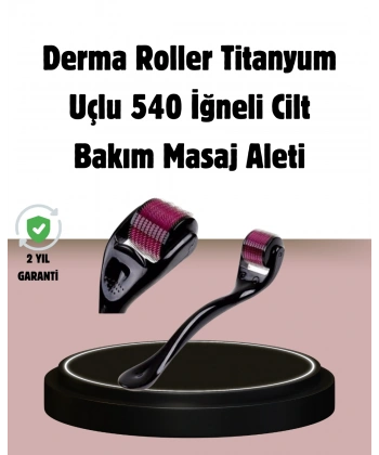 Dermaroller Titanyum 540 İğneli 1 mm Cilt Yenileme ve Anti Aging Etkisi