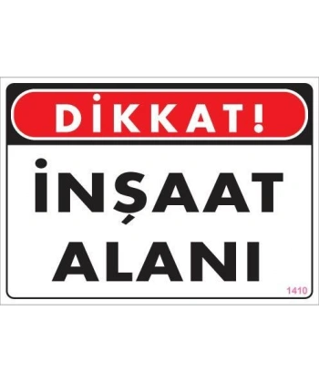 Dikkat İnşaat Alanı Uyarı Levhası 25x35 KOD:1410