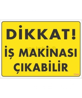 Dikkat İş Makinası Çıkabilir Sarı Uyarı Levhası 25x35 KOD:1344