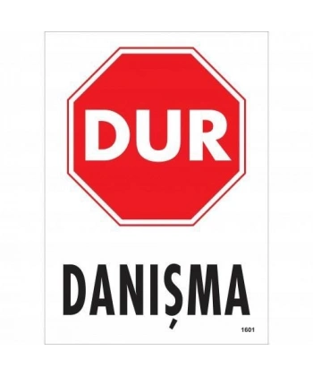 Dur Danışma Uyarı Levhası 25x35 KOD:1601
