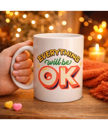 Everything Will Be OK Yazılı Porselen Kupa MODEL 143 – HERŞEY YOLUNA GİRECEK Motivasyonel Tasarım, Sıcacık Hediye Kupası, Kahve & Çay Kupası