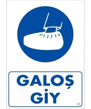 Galoş Giy Uyarı Levhası 25x35 KOD:33