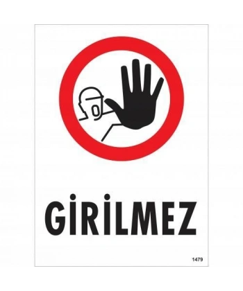 Girilmez Uyarı Levhası 25x35 KOD:1479
