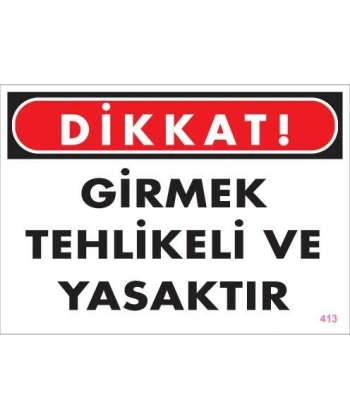 Girmek Yasaktır Uyarı Levhası 25x35 KOD:413