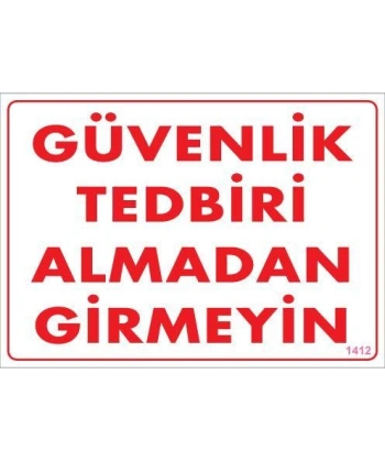 Güvenli Tedbiri Uyarı Levhası 25x35 KOD:1412