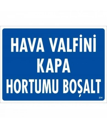 Hava Valfini Kapa Hortumu Boşalt Uyarı Levhası 25x35 KOD:234