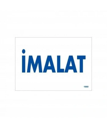 İmalat Uyarı Levhası 17,5x25 KOD:1660