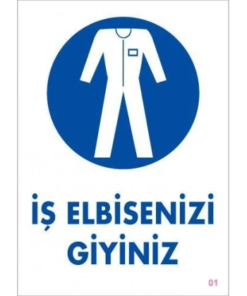 İş Elbisenizi Giyiniz Uyarı Levhası 25x35 KOD:1