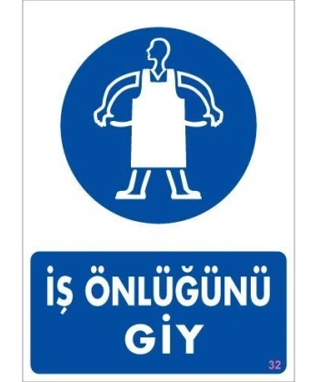 İş Önlüğü Giy Uyarı Levhası 25x35 KOD:32