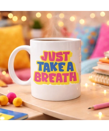 Just Take a Breath Yazılı Porselen Kupa MODEL 140 – Motivasyon & Sakinleştirici Tasarım – Renkli Modern Kahve Kupası – Hediye Seçeneği
