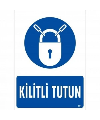 Kilitli Tutun Uyarı Levhası 25x35 KOD:601