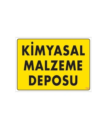 Kimyasal Malzeme Deposu Uyarı Levhası 25x35 KOD: 792