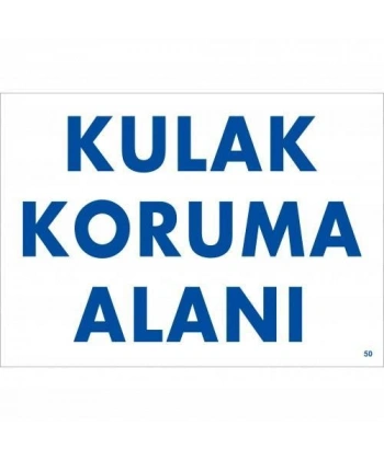 Kulak Koruma Alanı Uyarı Levhası 25x35 KOD:50