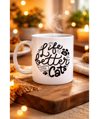 Life is Better With Cats – Kedi Severlere Özel Porselen Kupa MODEL 59 Sevimli Tasarım Hediyelik Kahve Kupası