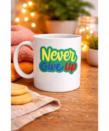 Never Give Up ASLA PES ETME Yazılı Porselen Kupa MODEL 145 – Motivasyon Temalı Renkli Tasarım – Kahve & Çay Kupası – Moral Veren Hediyelik Kupa