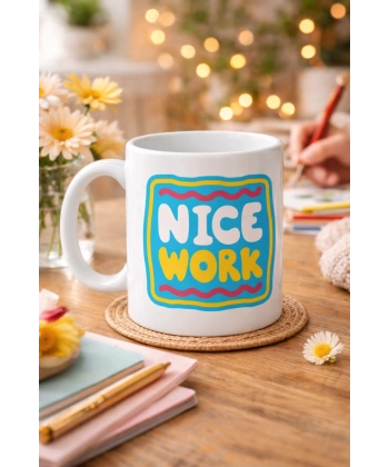 Nice Work HARİKA İŞ ÇIKARDIN Yazılı Porselen Kupa MODEL 147 – Motivasyon Kupası – Tebrik & Başarı Temalı Kahve Kupası – Hediye Fikri