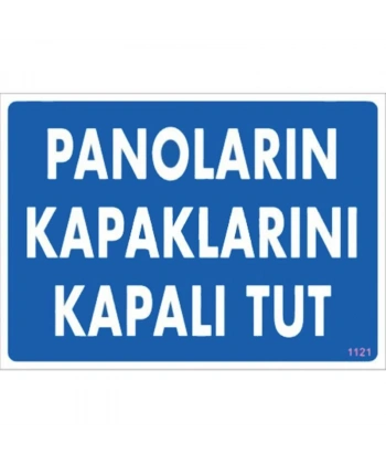 Panoların Kapaklarını Kapalı Tut Levhası 25x35 KOD:1121